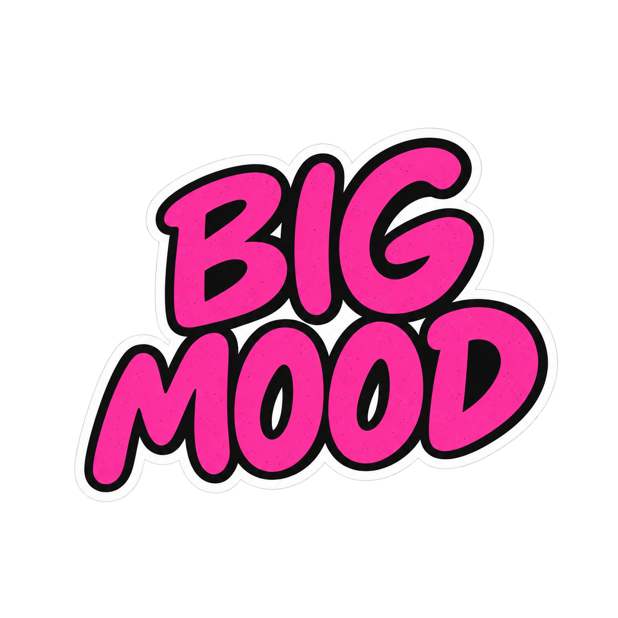 BIG MOOD lettering in pink